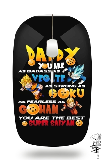  Daddy you are as badass as Vegeta As strong as Goku as fearless as Gohan You are the best voor Draadloze optische muis met USB-ontvanger