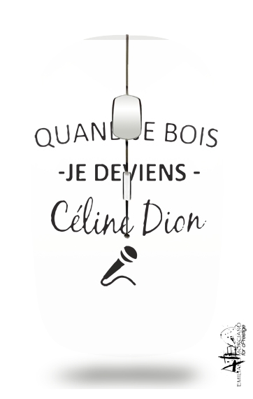  Quand je bois je deviens Celine Dion Prenom personnalisable voor Draadloze optische muis met USB-ontvanger