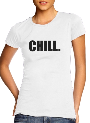  Chill voor Vrouwen T-shirt