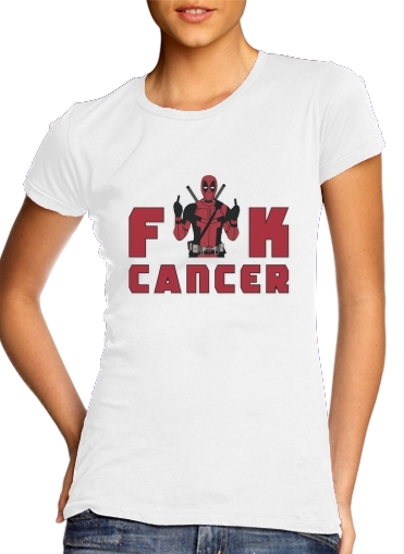  Fuck Cancer With Deadpool voor Vrouwen T-shirt