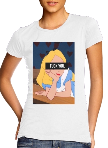  Fuck You Alice voor Vrouwen T-shirt