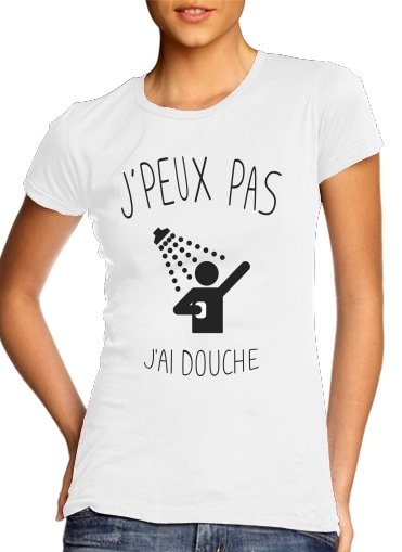  Je peux pas jai douche voor Vrouwen T-shirt