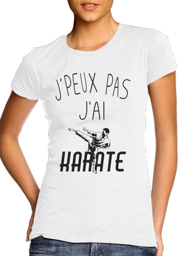  Je peux pas jai Karate voor Vrouwen T-shirt