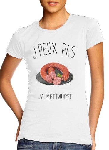  Je peux pas jai mettwurst voor Vrouwen T-shirt