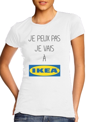  Je peux pas je vais a ikea voor Vrouwen T-shirt