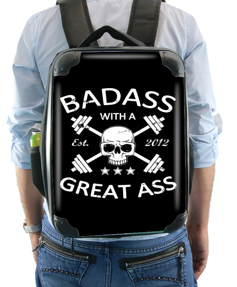  Badass with a great ass voor Rugzak