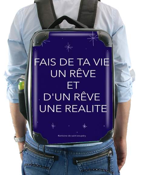  Fais de ta vie un reve et dun reve une realite voor Rugzak