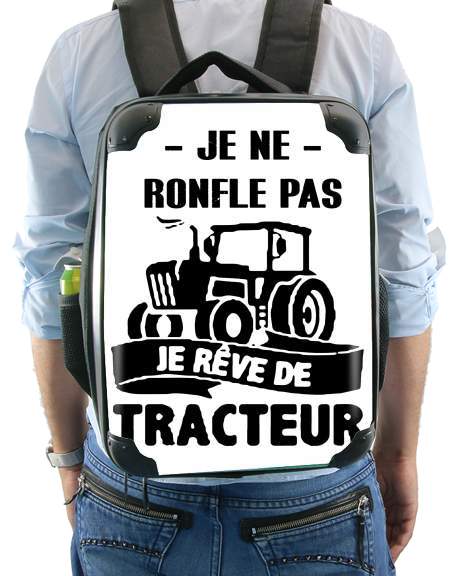  Je ne ronfle pas je reve de tracteur voor Rugzak