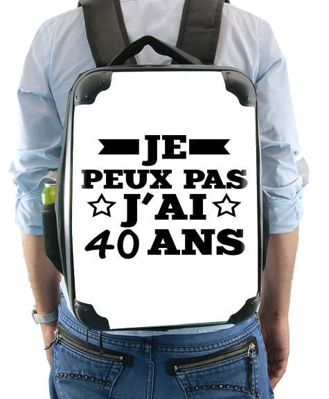  Je peux pas jai 40 ans voor Rugzak