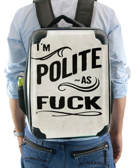  I´m polite as fuck voor Rugzak