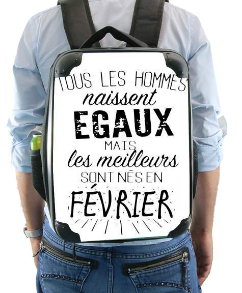  Tous les hommes naissent egaux mais les meilleurs sont nes en fevrier voor Rugzak