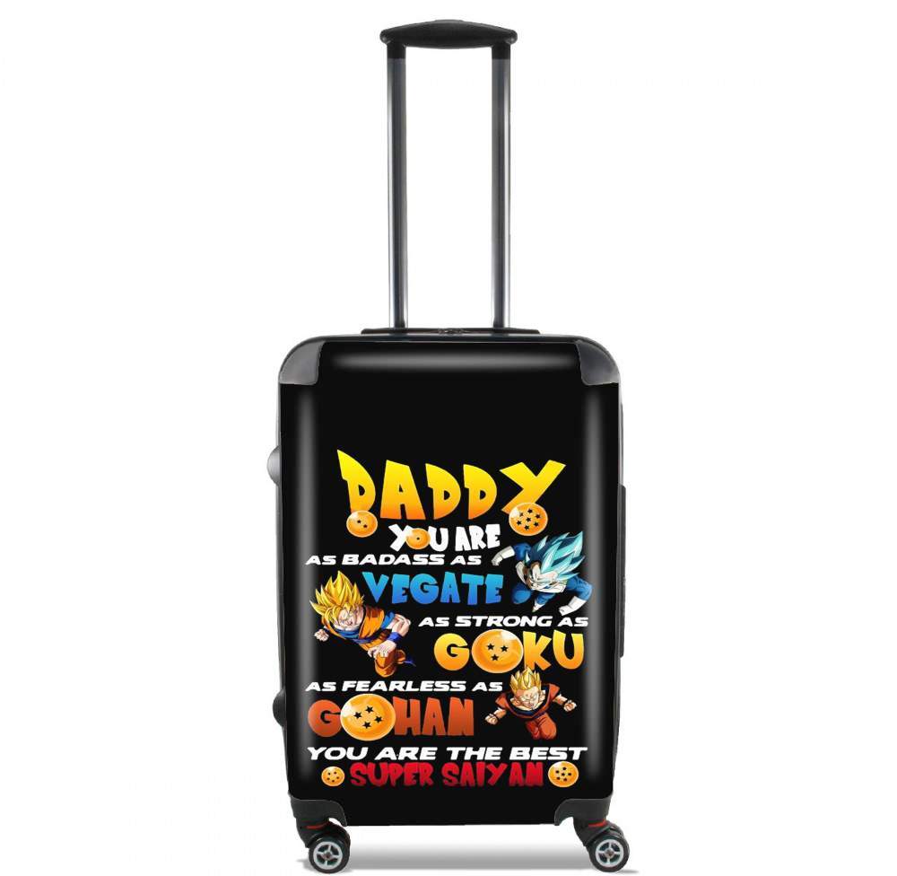  Daddy you are as badass as Vegeta As strong as Goku as fearless as Gohan You are the best voor Handbagage koffers