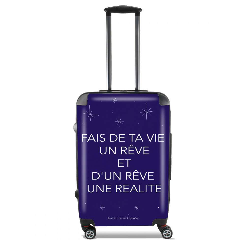  Fais de ta vie un reve et dun reve une realite voor Handbagage koffers