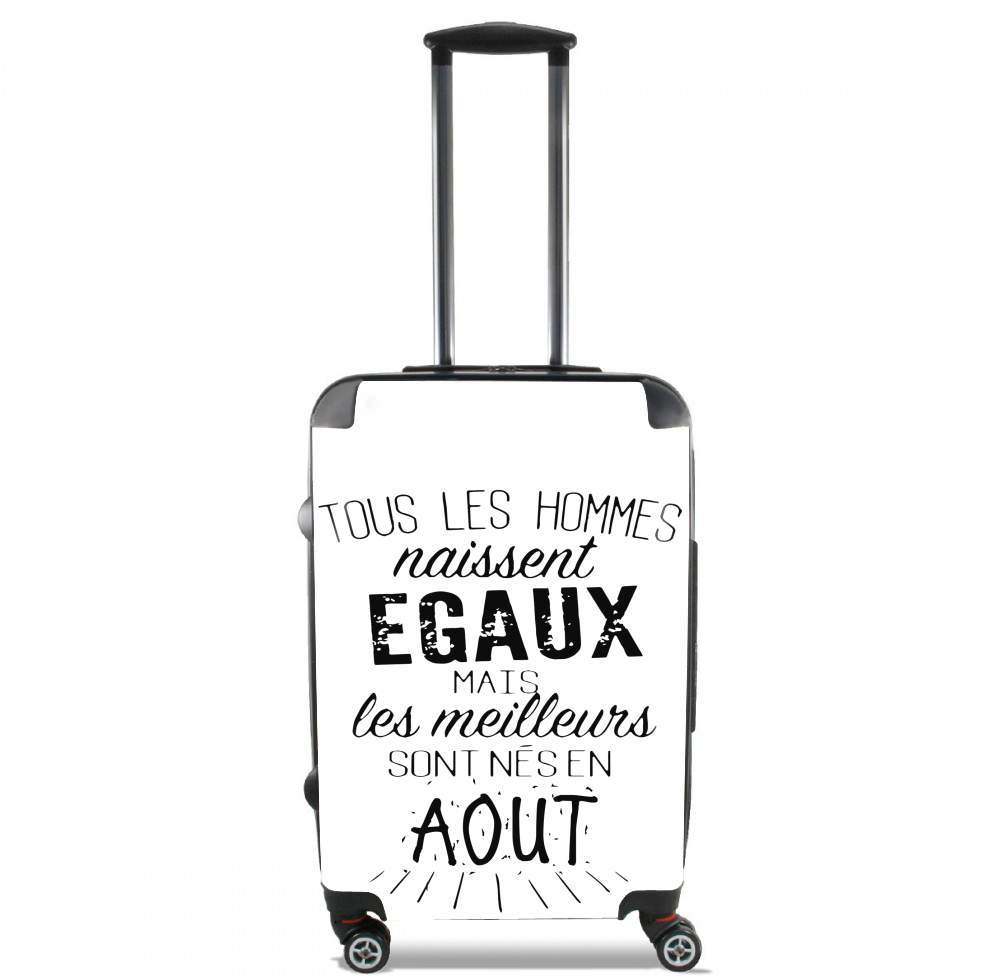  Tous les hommes naissent egaux mais les meilleurs sont nes en Aout voor Handbagage koffers