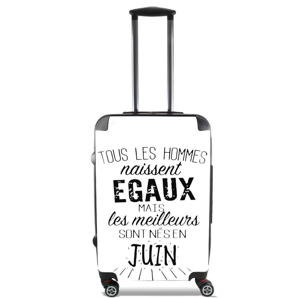  Tous les hommes naissent egaux mais les meilleurs sont nes en Juin voor Handbagage koffers